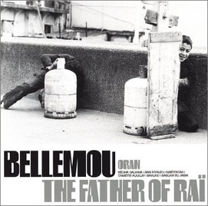 Bellemou - The Father Of Rai