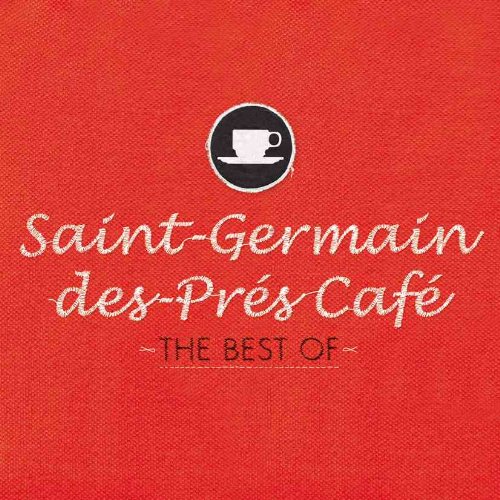 Various - The Best of:Saint-Germain-des-Pres Cafe