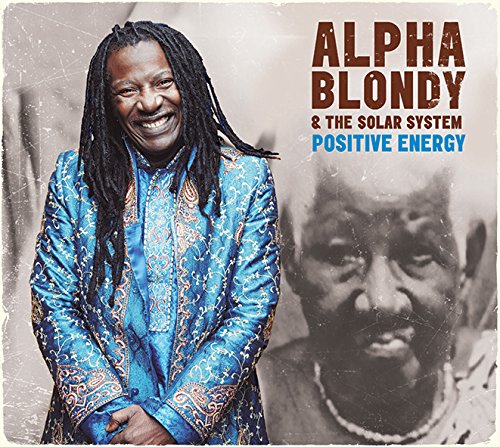 Alpha Blondy & the Solar System - Positive Energy