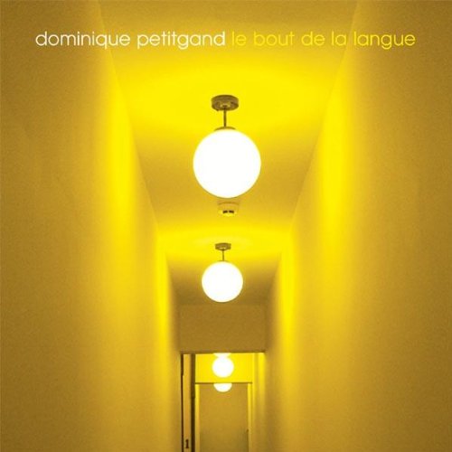 Petitgand , Dominique - Le Bout de la Langue