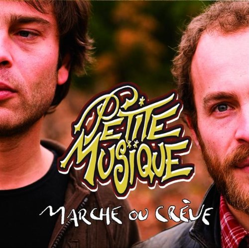 Petite Musique - Marche Ou Crève