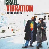 Israel Vibration - Fighting soldiers ( 12 Tracks )