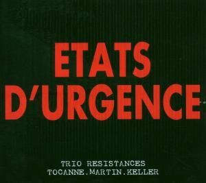 Trio Resistances - Etats d'Urgence