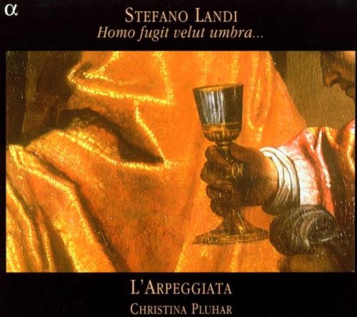 Landi , Stefano - Homo fugit velut umbra (L' Arpeggiata, Pluhar)