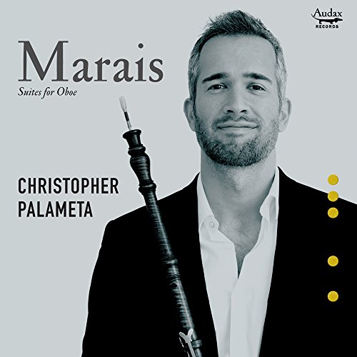 Palameta , Christopher - Marais: Suites For Oboe