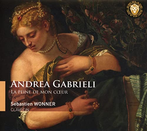 Gabrieli , Andrea - La Peine de Mon Coeur (Sebastien Wonner)