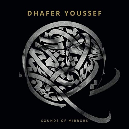 Dhafer Youssef - Sounds Of Mirrors