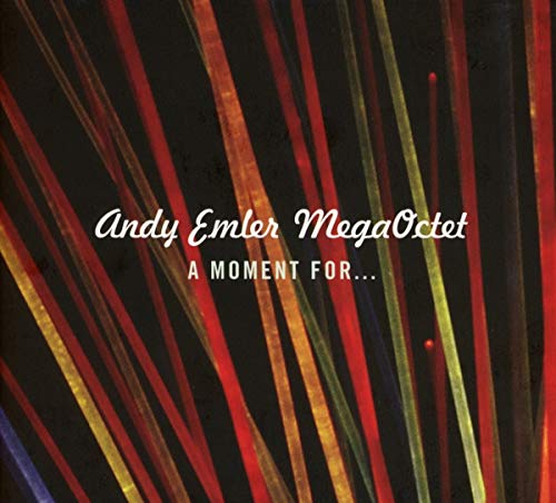 Andy Emler Mega Octet - A Moment for...