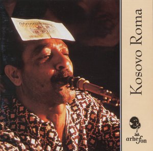 Sampler - Kosovo Roma - Music of the gypsies from Kosovo