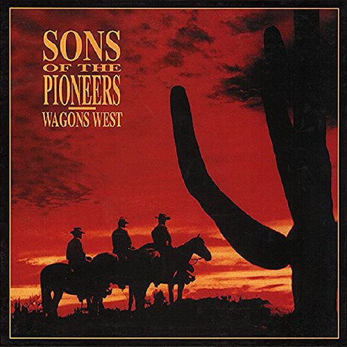 Sons of the Pioneers - Wagons West - Their Complete Recordings 1945 - 1954