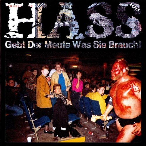 Hass - Gebt der meute was sie braucht