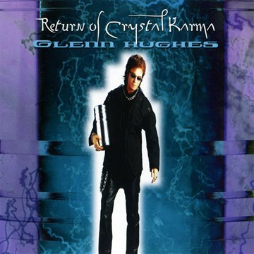 Hughes , Glenn - Return Of Crystal Karma (Limited Edition)