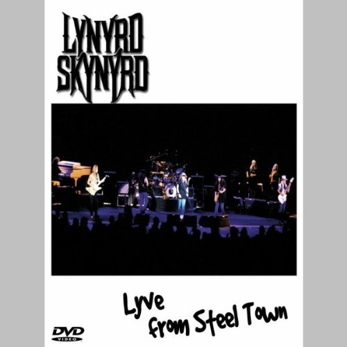  - Lynyrd Skynyrd - Lyve from Steel Town