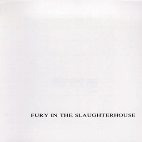 Fury in the Slaughterhouse - o. Titel