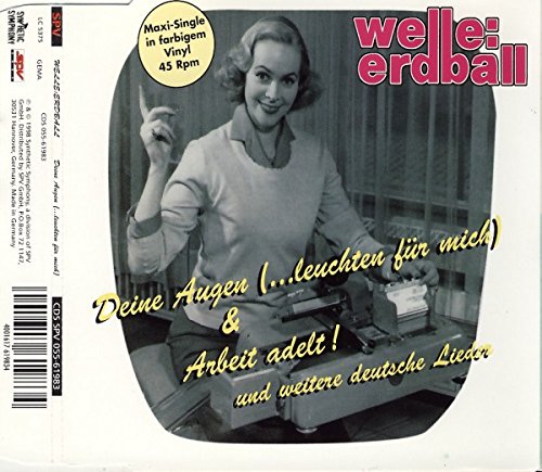 Welle: Erdball - Deine Augen (...leuchten für mich) / Arbeit Adelt ! (Maxi)