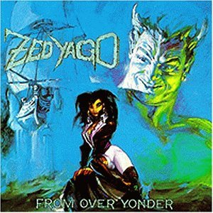 Zed Yago - From Over Yonder