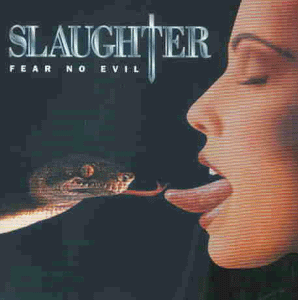 Slaughter - Fear No Evil