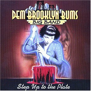 Dem Brooklyn Bums Big Band - Step Up to the Plate