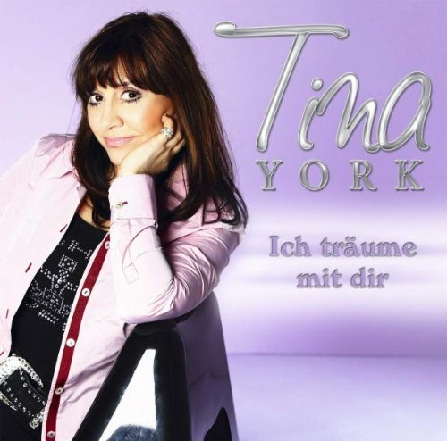 York , Tina - Ich träume mit Dir