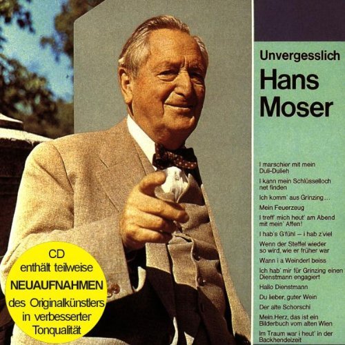 Moser , Hans - Unvergesslich