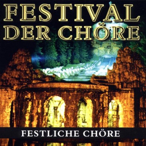 Various - Das Festival der Chöre (Festliche Chöre)