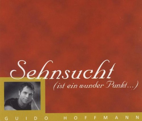 Hoffmann , Guido - Sehnsucht (ist ein wunder Punkt... ) (Maxi)