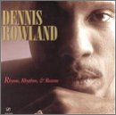 Rowland , Dennis - Rhyme, Rhythm & Reason