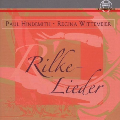 Hindemith , Paul / Wittemeier , Regina - Rilke-Lieder