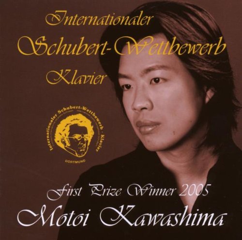 Kawashima , Motoi - Internationaler Schubert-Wettbewerb Klavier - First Prize Winner 2005: Motoi Kawashima