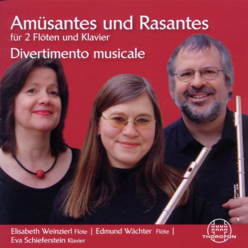 Weinzierl / Wächter / Schieferstein - Amüsantes und Rasantes für 2 Flöten und Klavier - Divertimento Musicale