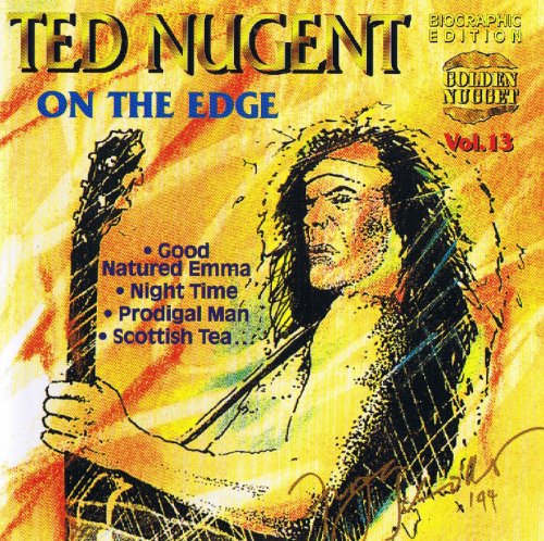 Nugent , Ted - On The Edge (Biographic Edition) (Golden Nugget 13)