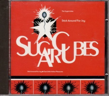 Sugarcubes , The - Stick around for joy