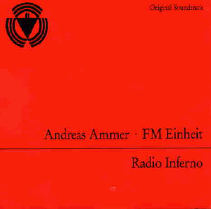 Ammer , Andreas / FM Einheit - Radio Inferno (OST)