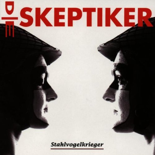 Skeptiker , Die - Stahlvogelkrieger