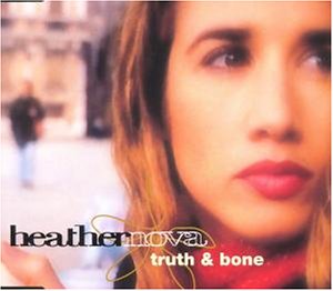 Heather , Nova - Truth and Bone (Maxi)