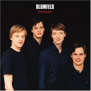 Blumfeld - Old nobody