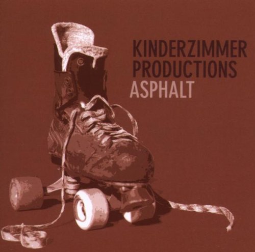 Kinderzimmer Productions - Asphalt