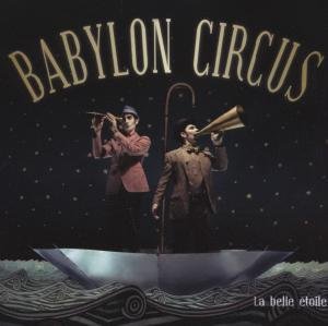 Babylon Circus - La Belle Etoile