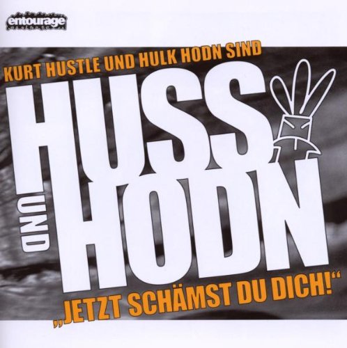 Huss und Hodn - Jetzt Schämst du Dich!