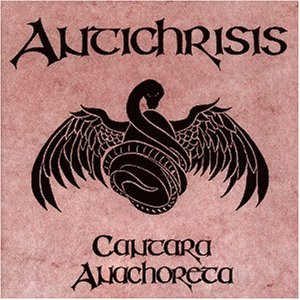 Antichrisis - Cantara Anachoreta