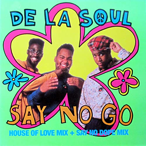 De La Soul - Say No Go (House Of Love Mix + Say No Dope Mix) (12'') (Maxi) (Vinyl)