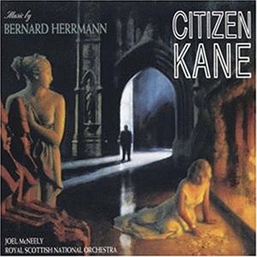 Herrmann , Bernard - Citizen Kane (RSNO, McNeely)