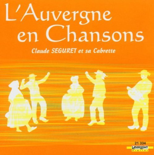 Seguret , Claude - L'Auvergne en Chansons