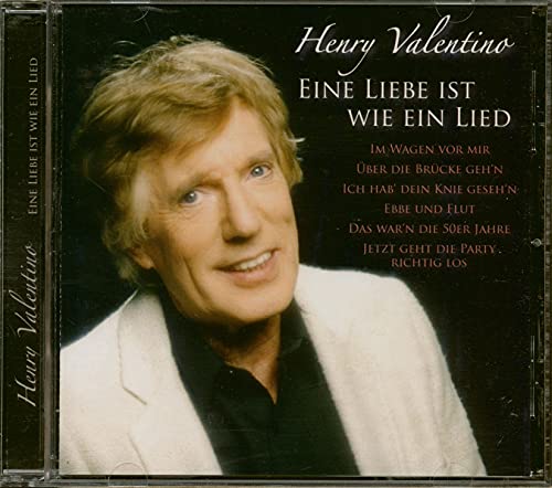 Valentino , Henry - Eine Liebe ist wie ein Lied