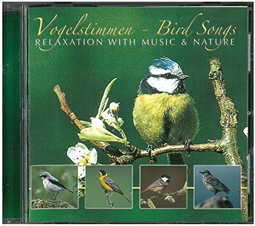 Sampler - Vogelstimmen - Bird Songs: Relaxation With Music & Nature