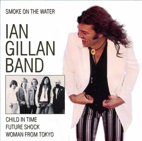 Gillan , Ian - Smoke on the Water