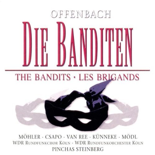 Offenbach , Jacques - Die Banditen (The Bandits) Steinberg