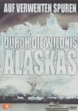  - Discovery travel & living - 1000 Plätze, die man gesehen haben muss: Alaska