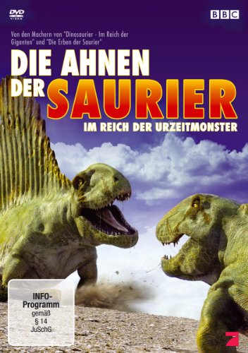  - Die Ahnen der Saurier - Im Reich der Urzeitmonster