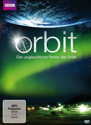  - Orbit - Die unglaubliche Reise der Erde